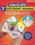 Fun Flaps: 1ST 100 Sight Words - Reproducible Manipulatives That Make Learning Sight Words Super-fun   Paperback