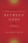 Between Gods: A Memoir