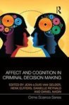 Affect And Cognition In Criminal Decision Making Paperback