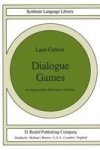 Dialogue Games - An Approach To Discourse Analysis Hardcover 1985 Ed.