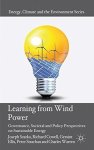 Learning From Wind Power: Governance Societal And Policy Perspectives On Sustainable Energy Energy Climate And The Environment