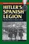 Hitler' S Spanish Legion - The Blue Division In Russia In Wwii (paperback)