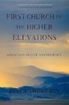 First Church Of The Higher Elevations - Mountains Prayer And Presence Paperback
