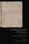 Jonathan Edwards And Scripture - Biblical Exegesis In British North America Hardcover