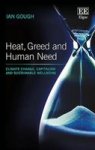 Heat Greed And Human Need - Climate Change Capitalism And Sustainable Wellbeing Paperback