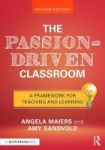 The Passion-driven Classroom - A Framework For Teaching And Learning Paperback 2ND New Edition