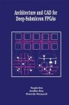 Architecture And Cad For Deep-submicron Fpgas The Springer International Series In Engineering And Computer Science