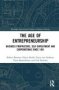 The Age Of Entrepreneurship - Business Proprietors Self-employment And Corporations Since 1851   Hardcover