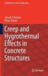Creep And Hygrothermal Effects In Concrete Structures Hardcover 1ST Ed. 2018