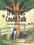 If Kitties Could Talk - A True Story About Gray And Gracie Hardcover