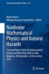 Nonlinear Mathematical Physics And Natural Hazards - Selected Papers From The International School And Workshop Held In Sofia Bu