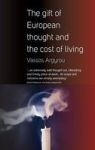 The Gift Of European Thought And The Cost Of Living