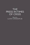 The Press In Times Of Crisis