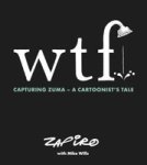 Wtf: Capturing Zuma - A Cartoonist& 39 S Tale Paperback