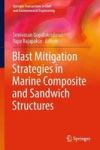 Blast Mitigation Strategies In Marine Composite And Sandwich Structures Hardcover 1ST Ed. 2018