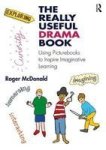 The Really Useful Drama Book - Using Picturebooks To Inspire Imaginative Learning Paperback