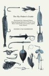The Fly-fisher's Guide - Illustrated By Coloured Plates Representing Upwards Of Forty Of The Most Useful Flies Accurately Copied