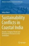 Sustainability Conflicts In Coastal India - Hazards Changing Climate And Development Discourses In The Sundarbans Hardcover 1ST