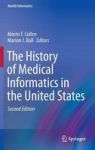 The History Of Medical Informatics In The United States 2015 Hardcover 2ND Revised Edition