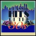 Classic Hits Of The 30S Cd