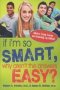 If I&  39 M So Smart Why Aren&  39 T The Answers Easy?   Paperback 1