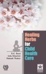 Healing Herbs For Child Health Care Hardcover
