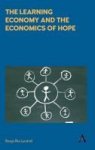 The Learning Economy And The Economics Of Hope Hardcover