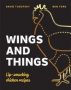 Wings And Things - Lip-smacking Chicken Recipes   Hardcover