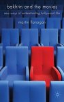 Bakhtin And The Movies: New Ways Of Understanding Hollywood Film