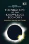 Foundations Of The Knowledge Economy - Innovation Learning And Clusters   Hardcover