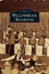 Willowbrook Ballroom Hardcover