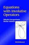 Equations with Involutive Operators