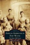 African Americans In Fort Wayne - The First 200 Years Hardcover
