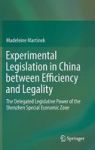 Experimental Legislation In China Between Efficiency And Legality - The Delegated Legislative Power Of The Shenzhen Special Econ