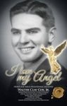 I Love My Angel - Front Line War II Infantryman 2ND Louie Hardcover