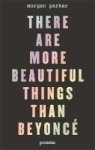 There Are More Beautiful Things Than Beyonce Paperback