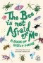 The Bee Is Not Afraid Of Me - A Book Of Insect Poems   Paperback