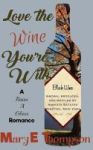 Love The Wine You& 39 Re With Paperback
