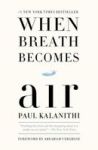 When Breath Becomes Air Exp Paperback