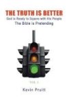 The Truth Is Better - God Is Ready To Square With His People Hardcover