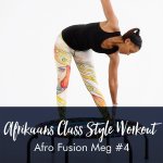 Afrikaans Class Style Workout With Meg 4
