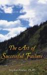 The Art Of Successful Failure Hardcover