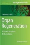 Organ Regeneration - 3D Stem Cell Culture & Manipulation Hardcover 1ST Ed. 2017