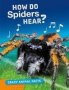 How Do Spiders Hear?   Paperback