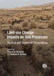 Land-use Change Impacts On Soil Processes: Tropical And Savanna Ecosystems Hardcover
