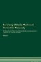 Reversing Shiitake Mushroom Dermatitis Naturally The Raw Vegan Plant-based Detoxification & Regeneration Workbook For Healing Patients. Volume 2   Paperback