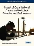 Impact Of Organizational Trauma On Workplace Behavior And Performance Hardcover