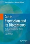 Gene Expression And Its Discontents - The Social Production Of Chronic Disease Hardcover 2ND Ed. 2016