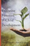 Executive Function & Child Development Hardcover New