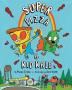 Super Pizza & Kid Kale   Hardcover